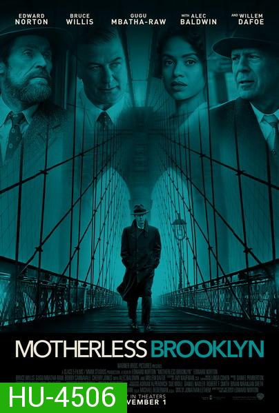 Motherless Brooklyn (2019)  สืบกระตุก โค่นอิทธิพลมืด