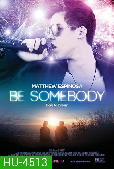 Be Somebody (2016)