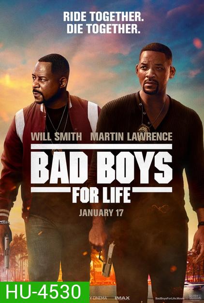 Bad Boys For Life (2020) แบดบอยส์ คู่หูตลอดกาล ขวางทางนรก