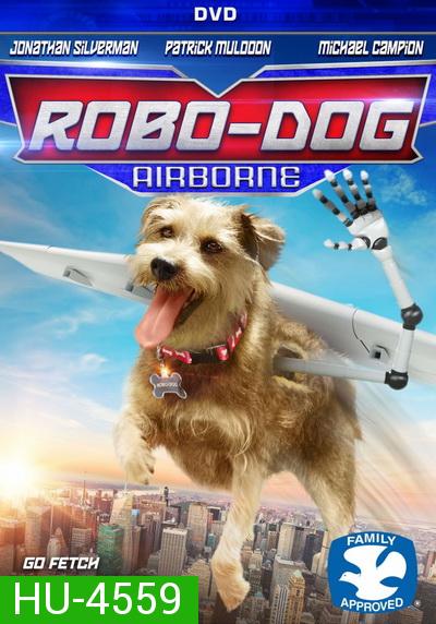 Robo-Dog Airborne (2017) โรโบ หมาบินได้