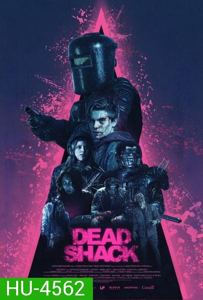 Dead Shack (2017) กระท่อมผีดิบ