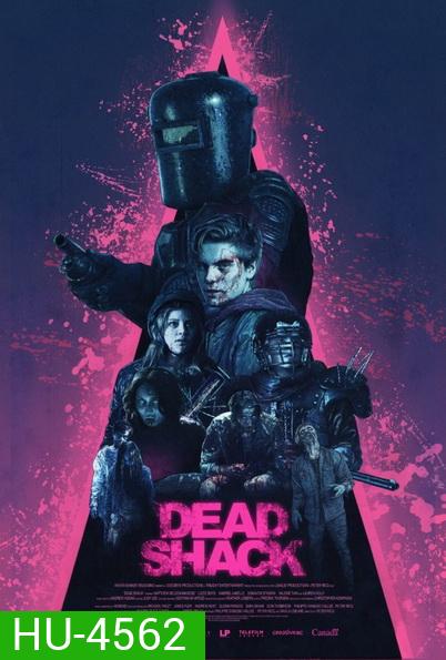 Dead Shack (2017) กระท่อมผีดิบ