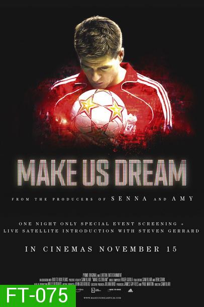 Make Us Dream 2018  หนึ่งเดียวคนนี้ Steven Gerrard กัปตันตลอดกาลของลิเวอร์พลู