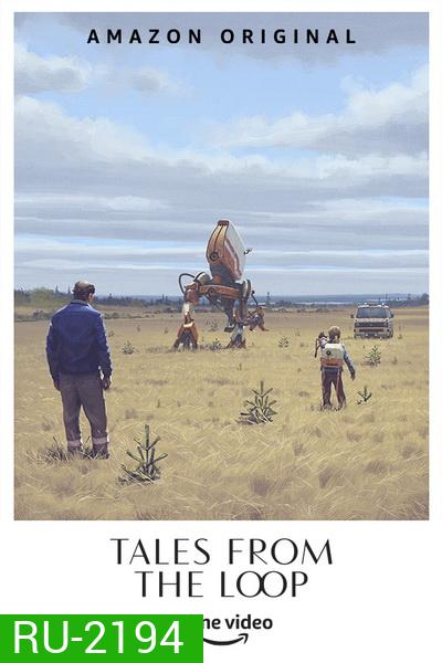 Tales From The Loop Season 1 ( EP 1-8จบ )