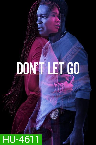 Don't Let Go (2019) อย่าให้เธอไป
