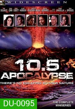 10.5 Apocalypse 10.5 โลกาวินาศ