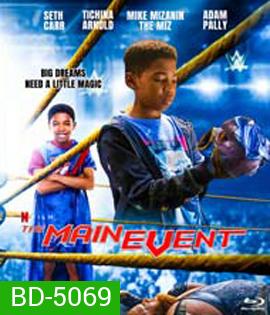 The Main Events (2020) หนุ่มน้อยเจ้าสังเวียน