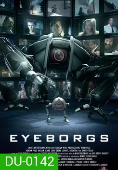 EYEBORGS กล้องจักรนักฆ่า