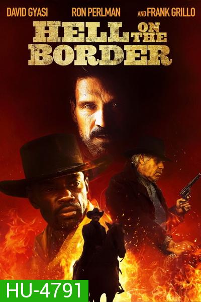 Hell on the Border (2019)