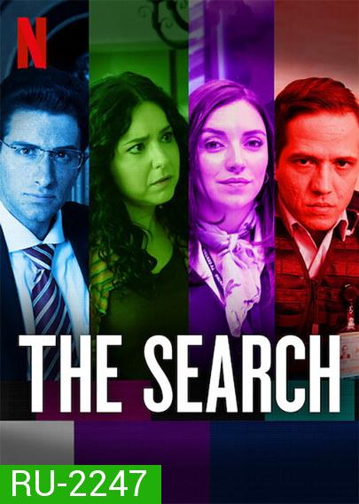 The Search  ( ep 1-6 )