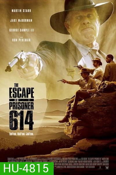 The Escape of Prisoner 614 ( 2018 )