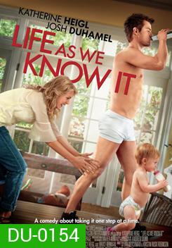 Life As We Know It ผูกหัวใจมาให้อุ้ม