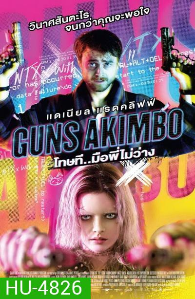 Guns Akimbo โทษที..มือพี่ไม่ว่าง