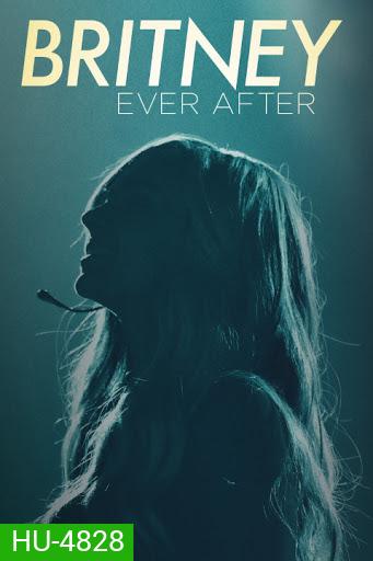 BRITNEY EVER AFTER บริทนี่ย์ ชั่วนิรันดร์ จากนี้และตลอดไป (2017)