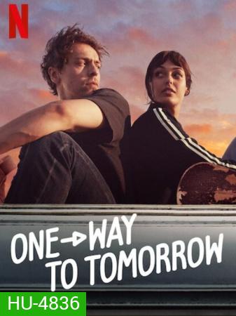 One-Way to Tomorrow พรุ่งนี้ที่ปลายทาง (2020)