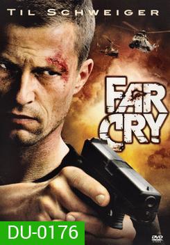 FAR CRY โค่นนักรบพันธ์สังหาร