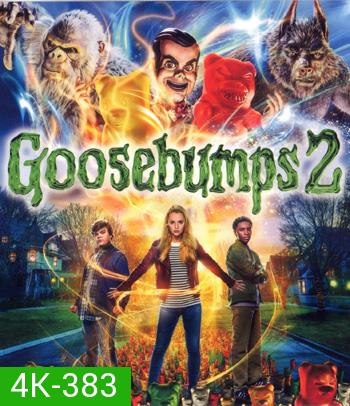 4K - Goosebumps 2: Haunted Halloween (2018) คืนอัศจรรย์ขนหัวลุก 2 หุ่นฝังแค้น - แผ่นหนัง 4K UHD