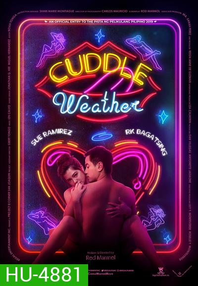 Cuddle Weather อากาศบ่มรัก 2019