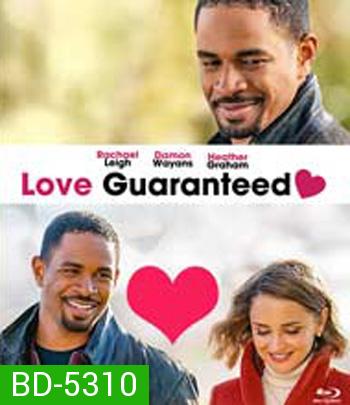 Love, Guaranteed (2020) รัก... รับประกัน