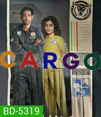 Cargo (2020) สู่ห้วงอวกาศ