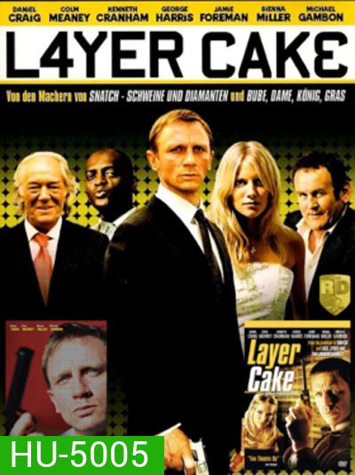 Layer Cake (2004) คนอย่างข้า ดวงพาดับ