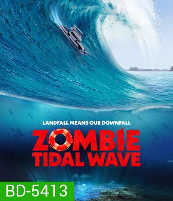 Zombie Tidal Wave (2019)