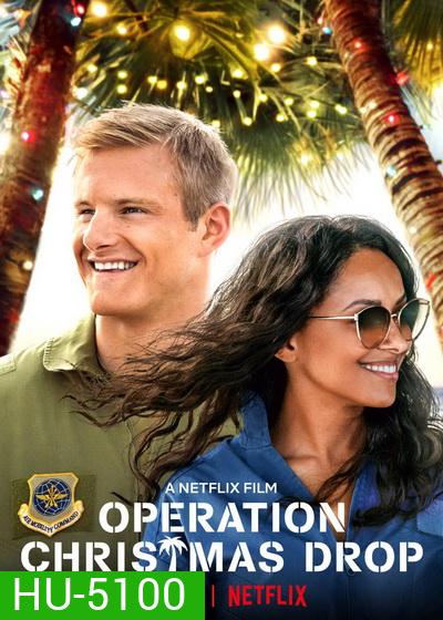 Operation Christmas Drop ภารกิจของขวัญจากฟ้า [2020]