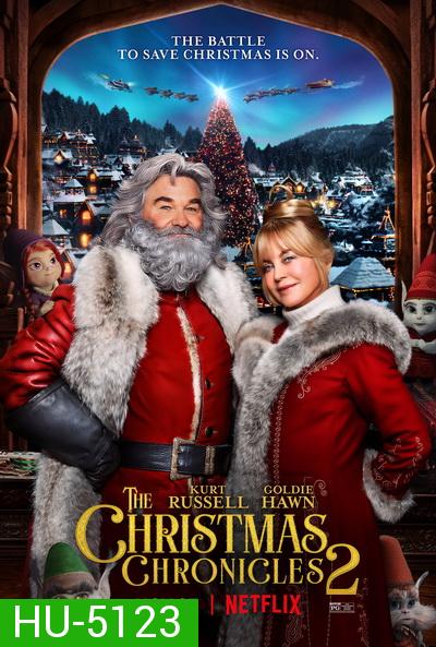 The Christmas Chronicles 2 (2020) ผจญภัยพิทักษ์คริสต์มาส ภาค 2
