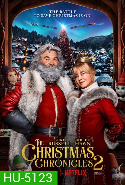 The Christmas Chronicles 2 (2020) ผจญภัยพิทักษ์คริสต์มาส ภาค 2