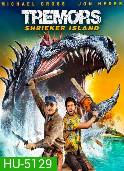 Tremors: Shrieker Island ฑูตนรกล้านปี: เกาะชรีกเกอร์