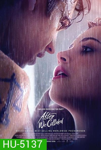 After We Collided (2020) อาฟเตอร์ วี โคไลเด็ด