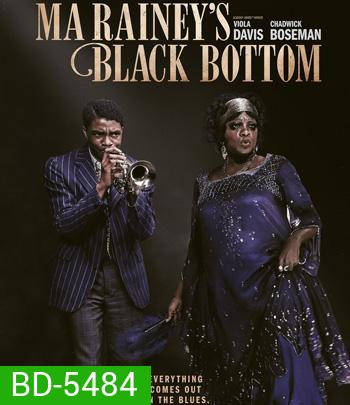 Ma Rainey's Black Bottom (2020) มา เรนีย์ ตำนานเพลงบลูส์