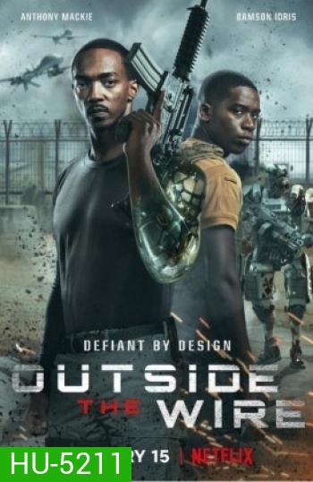 Outside The Wire (2021) สมรภูมินอกลวดหนาม