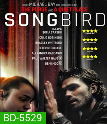 Songbird (2020) โควิด 23 ไวรัสล้างโลก