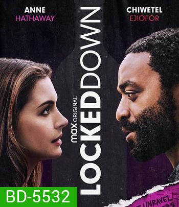 Locked Down (2021) ล็อกดาวน์