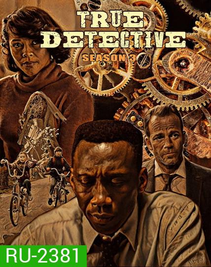 True Detective Season 3 [2019] ตำรวจพันธุ์แท้ ปี 3 (8 ตอนจบ)