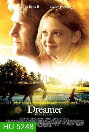 DREAMER: Inspired by a True Story (2005) ดรีมเมอร์: สู้สุดฝัน...สู่วันเกียรติยศ