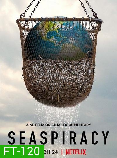 Seaspiracy (2021) ใครทำร้ายทะเล