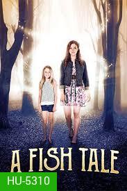 A Fish Tale (2017)