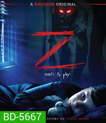 Z (2019) ปีศาจซ่อนแอบ