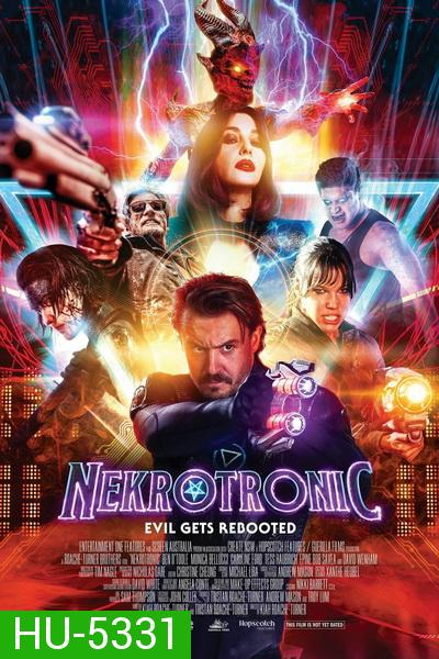 NEKROTRONIC (2018) ทีมพิฆาตปีศาจไซเบอร์