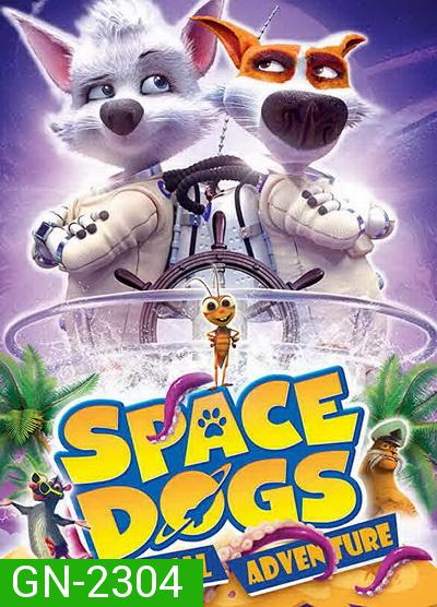 Space Dogs  Tropical Adventure (2020)