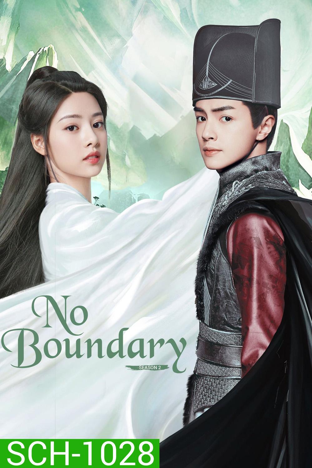 No Boundary Season 2 [2021] คดีปีศาจแห่งเมืองไคเฟิง ภาคสอง ( Ep.01-20 จบ )
