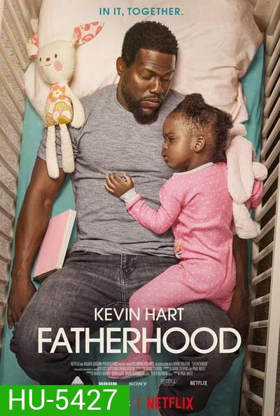 Fatherhood (2021) คุณพ่อเลี้ยงเดี่ยว