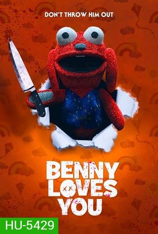 เบนนี่ ซี้โหดตุ๊กตาเฮี้ยน Benny Loves You (2019)