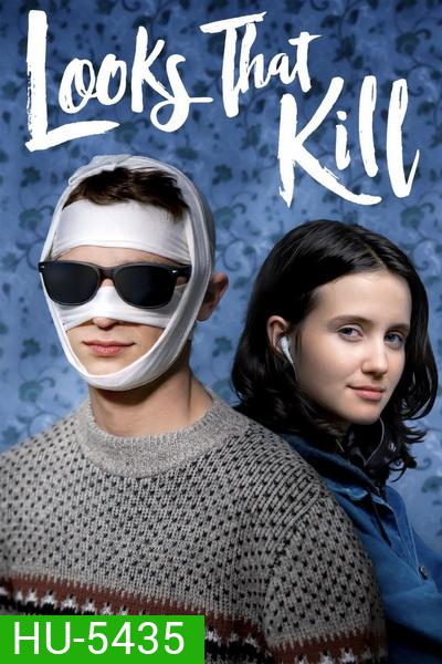 Looks That Kill (2020) ดูเหมือนว่าจะฆ่า