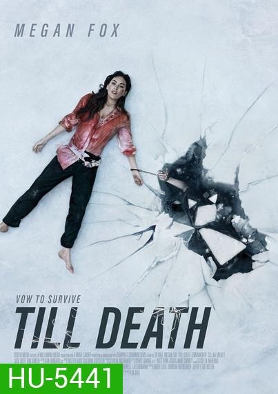 Till Death (2021) จนกว่าจะตาย