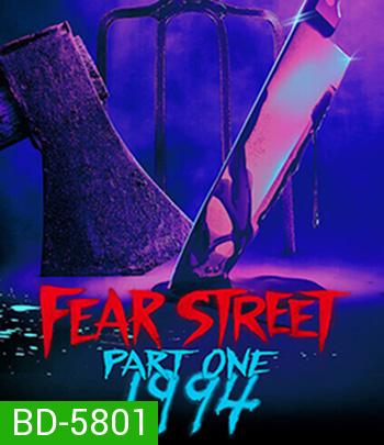 Fear Street Part 1: 1994 (2021) ถนนอาถรรพ์ ภาค 1
