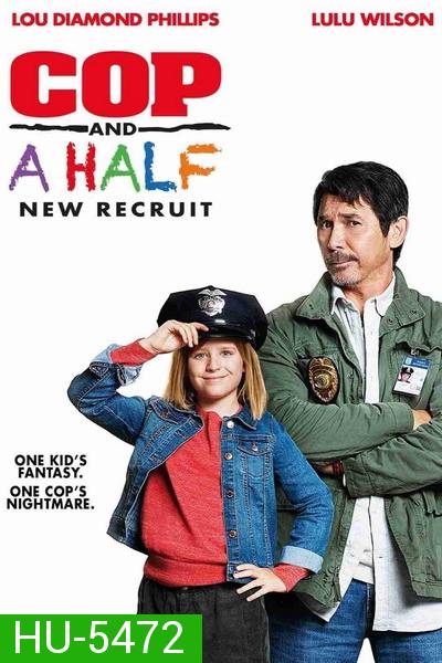 Cop and a Half: New Recruit (2017) ตำรวจกับเด็กใหม่