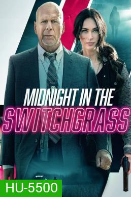 Midnight in the Switchgrass (2021)